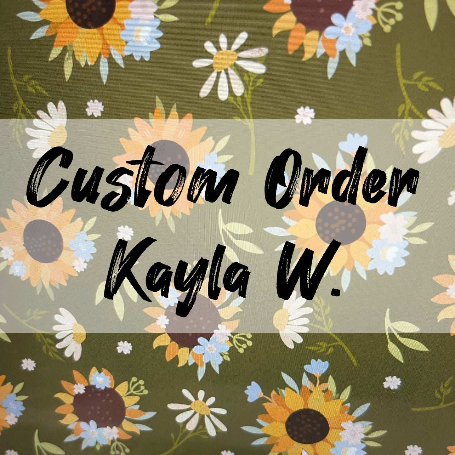 Kayla W. Custom Order